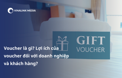 Voucher là gì? Lợi ích đối với doanh nghiệp và khách hàng?